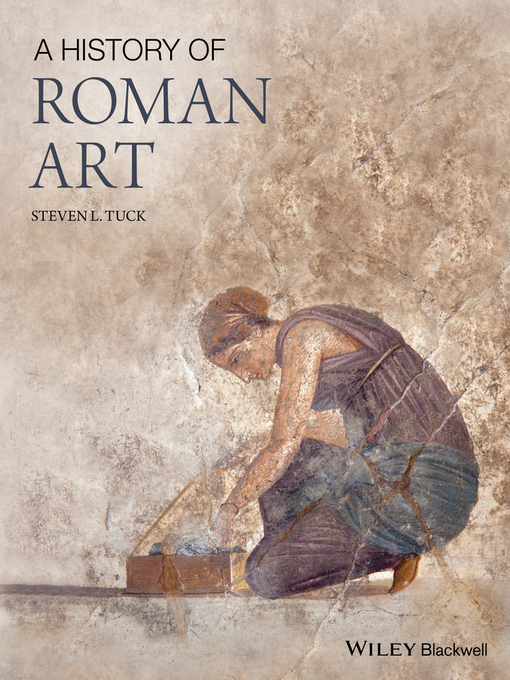 Title details for A History of Roman Art by Steven L. Tuck - Available